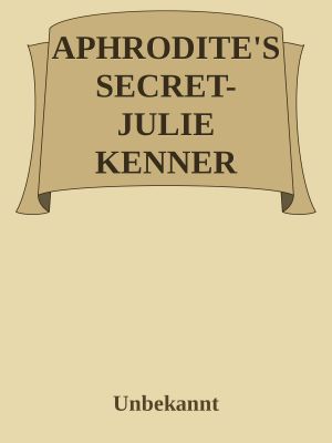 [Extraordinarily Yours 03] • Aphrodite's Secret · Julie Kenner